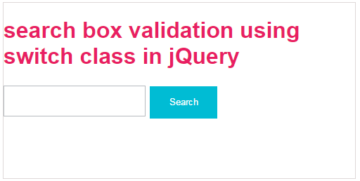 search box validation using switch class in jQuery 